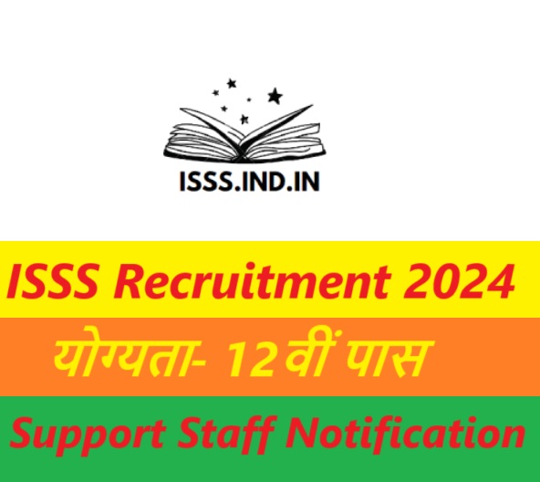 ISSS Recruitment 2024 